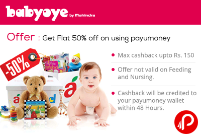 Get Flat 50% off on using payumoney (Babyoye)