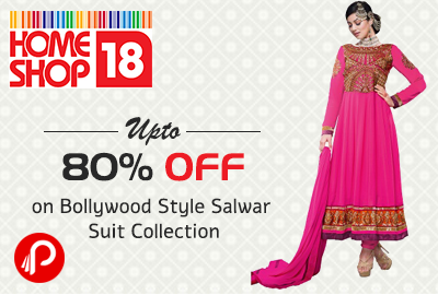 Get upto 80% off on Bollywood Style Salwar Suit Collection - HomeShop18