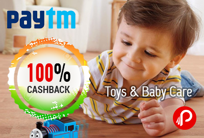Toys & Baby Care Products 100% Cashback – PayTm