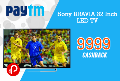 9999 CashBack on Sony BRAVIA 32 Inch LED TV - Paytm