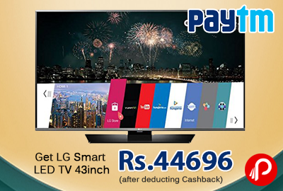 Get LG Smart LED TV 43inch in Rs.44696 (after deduct Cashback) - Paytm