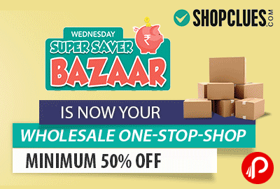 Get 50% minimum off on Wholesale one stop shop - Shopclues