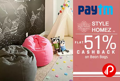 Get UPTO 20% Discount + Flat 51% cashback on Style Homez Bean Bags - Paytm