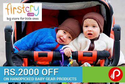 Get Rs.2000 OFF on Handpicked Baby Gear products - FirstCry