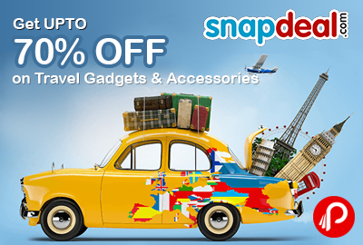 Get UPTO 70% off on Travel Gadgets & Accessories - Snapdeal