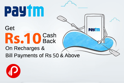Get Rs.10 Cashback on Recharge and Bill of Rs.50 - PayTm