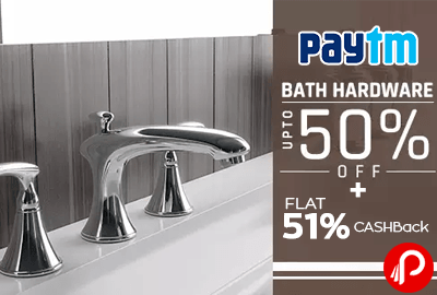 Get 50% Discount + Extra 51% Cashback on Taptree Bath Hardware – PayTm