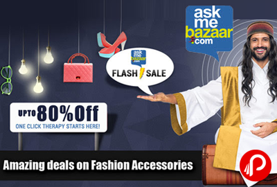Get UPTO 80 off on Fashion Accessories - AskMeBazaar