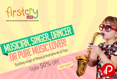 UPTO 50% off on Exciting Range of Musical instruments & Toys - FirstCry