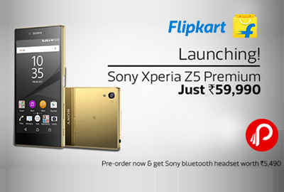 Launching! Sony Xperia Z5 Premium Just Rs. 59,990 - Flipkart