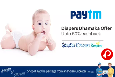 Get UPTO 50% Cashback on Diapers Best Brands - Paytm