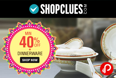 Get Minimum 40% off on Dinnerware - Shopclues