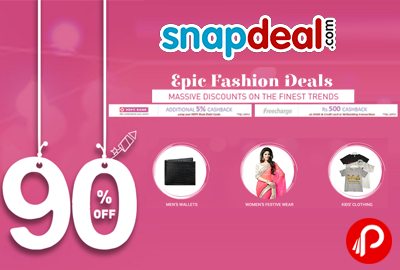 Flat 90% off on Epic Fashion Deals - Snapdeal