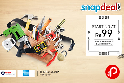 Get Tools, Hardware & Bath Fittings Starting at Rs.99 - Snapdeal