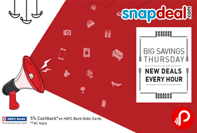 Get New Deal Every Hour, Big Savings Thursday - Snapdeal