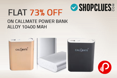 Flat 73% Off on Callmate Power Bank Alloy 10400 MAH - Shopclues