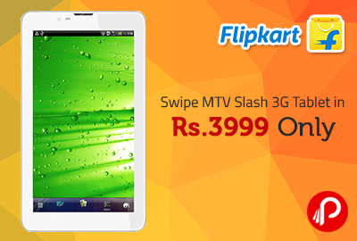Swipe MTV Slash 3G Tablet in Rs.3999 Only - Flipkart