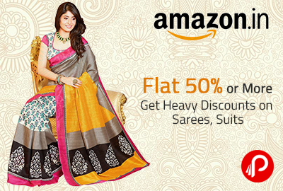 Get Heavy Discounts on Sarees, Suits | Flat 50% or More - Amazon