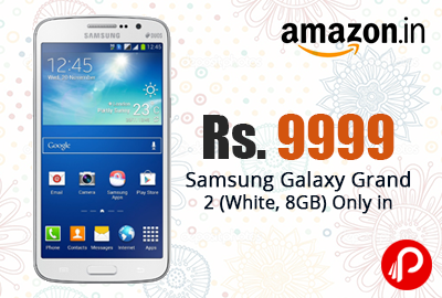 Samsung Galaxy Grand 2 (White, 8GB) Only in Rs. 9999 - Amazon