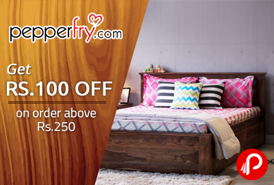 Get Rs.100 of on order above Rs.250 - Pepperfry