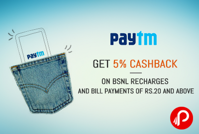 Get 5% Cashback on BSNL Recharges and Bill payments of Rs.20 and above - Paytm