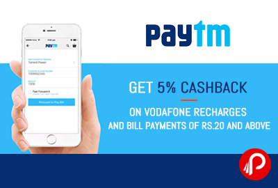 Get 5% Cashback on Vodafone Recharges and Bill payments of Rs.20 and above - Paytm