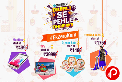 Get Ek Zero Kum Diwali se pehle Dhamaka Sale - Shopclues