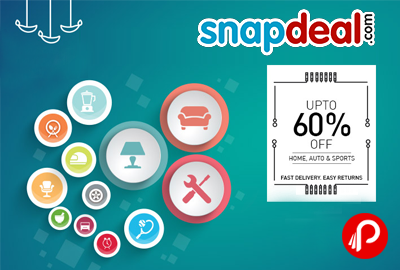 Get UPTO 60% off on Home, Auto & Sports - Snapdeal