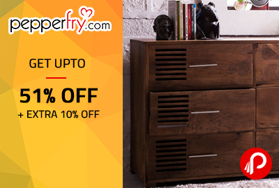 Get UPTO 51% OFF + Extra 10% OFF - Pepperfry