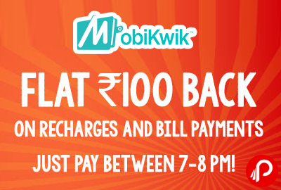 Get Flat Rs.100 cashback on Bill & Recharges - Mobikwik