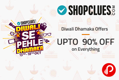 Diwali Dhamaka Offers | UPTO 90% OFF on Everything - Shopclues