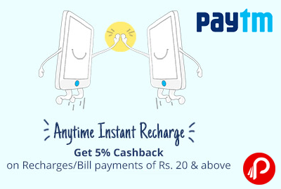 Get 5% Cashback on Recharge/Bill Payments of Rs.20 & above - Paytm