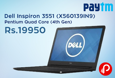 Get 24% Discount + 18% cashback on Dell Inspiron 3551 (X560139IN9) Laptop - Paytm