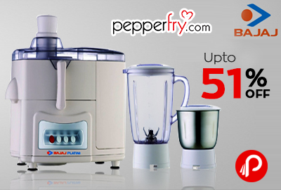 Get UPTO 51% off on Bajaj Appliances - Pepperfry