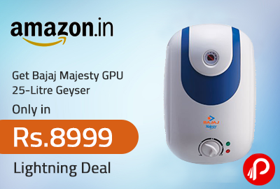 Get Bajaj Majesty GPU 25-Litre Geyser Only in Rs. 8999 | Lightning Deal - Amazon
