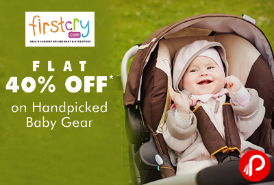 Get Flat 40% off on Handpicked Baby Gear + Extra 10% Cashback on Paytm Wallet - FirstCry