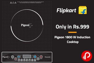Only in Rs.999 | Pigeon 1800 W Induction Cooktop - Flipkart