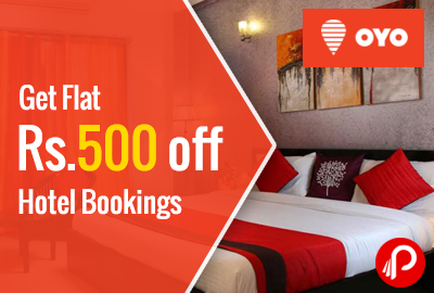 Get Flat Rs.500 off Hotel Bookings - OyoRooms