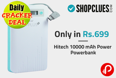 Only in Rs.699 | Hitech 10000 mAh Power Powerbank | Cracker Deal - Shopclues