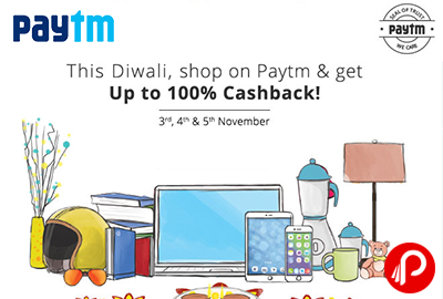100% Cashback Diwali Paytm Shopping | 11AM & 4PM - Paytm