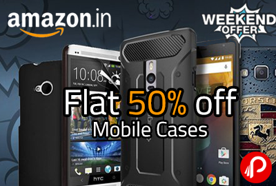 Flat 50% off on Mobile Cases