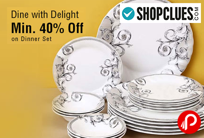 Get Min. 40% off on Dinner Set | Dine With Delight - Shopclues