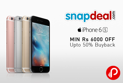 iPhone 6S | Flat 10% OFF + 50% Buyback on Old iPhone - Snapdeal