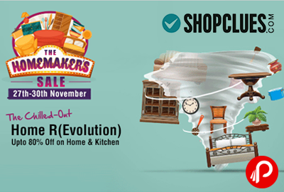 Get UPTO 80% off on Home & Kitchen Products | HOME R(Evolution) - Shopclues