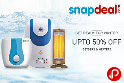 Get UPTO 50% off on Geyser & Heaters - Snapdeal