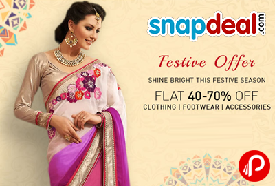 Flat 40-70% off on Clothing, Footwear, Accessories | Festive Offer - Snapdeal