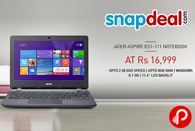 Get Acer Aspire ES1-111 Notebook in Rs.16999 only - Snapdeal