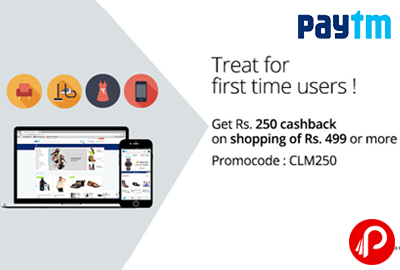 Get Rs.250 Cashback on shopping of Rs.499 or more - Paytm