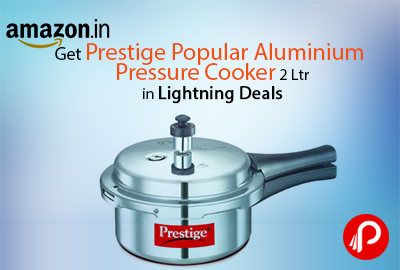 Get Prestige Popular Aluminium Pressure Cooker 2 Ltr in Lightning Deals - Amazon