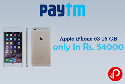 Apple iPhone 6S 16 GB only in Rs. 54000 - Paytm